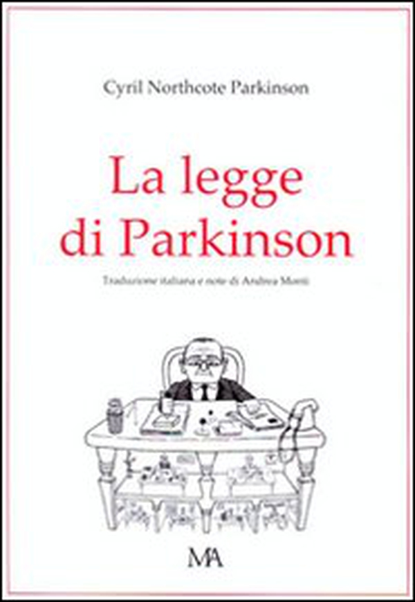 La legge di Parkinson - Librerie.coop La legge di Parkinson - Librerie.coop
