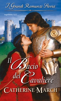 Il bacio del cavaliere - Librerie.coop Il bacio del cavaliere - Librerie.coop
