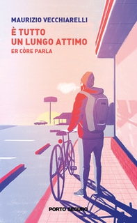 È tutto un lungo attimo. Er còre parla - Librerie.coop