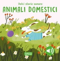 Gli animali domestici. Dolci storie sonore - Librerie.coop Gli animali domestici. Dolci storie sonore - Librerie.coop