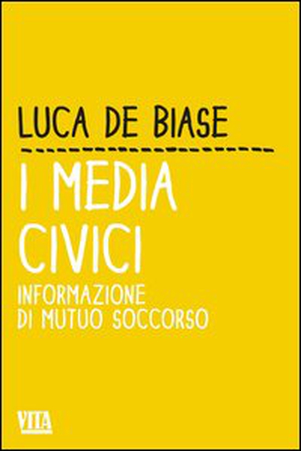 I media civici. Informazione di mutuo soccorso - Librerie.coop I media civici. Informazione di mutuo soccorso - Librerie.coop