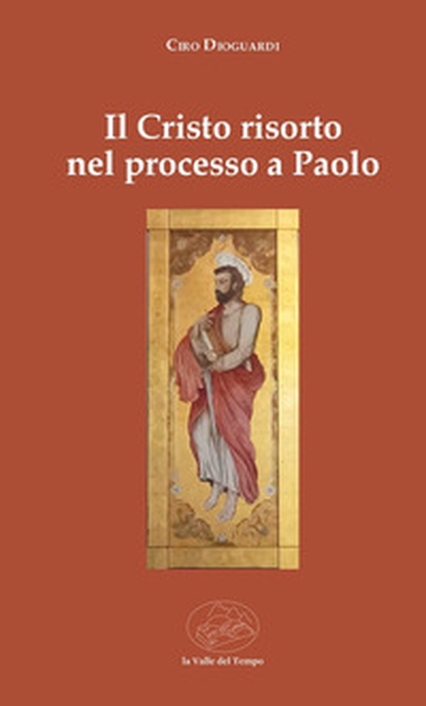 Il Cristo risorto nel processo a Paolo - Librerie.coop Il Cristo risorto nel processo a Paolo - Librerie.coop