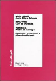 Innovare con le imprese. Valtellina. Profili di sviluppo - Librerie.coop Innovare con le imprese. Valtellina. Profili di sviluppo - Librerie.coop