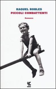 Piccoli combattenti - Librerie.coop