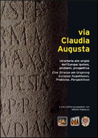 Via Claudia Augusta. Un'arteria alle origini dell'Europa: ipotesi, problemi, prospettive. Ediz. italiana, tedesca, inglese e spagnola - Librerie.coop Via Claudia Augusta. Un'arteria alle origini dell'Europa: ipotesi, problemi, prospettive. Ediz. italiana, tedesca, inglese e spagnola - Librerie.coop