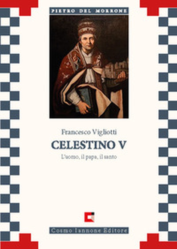 Celestino V. L'uomo, il papa, il santo - Librerie.coop Celestino V. L'uomo, il papa, il santo - Librerie.coop
