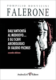 Falerone. Dall'antichità al Medioevo-Gli scavi archeologici di Falerio Picenus - Librerie.coop Falerone. Dall'antichità al Medioevo-Gli scavi archeologici di Falerio Picenus - Librerie.coop