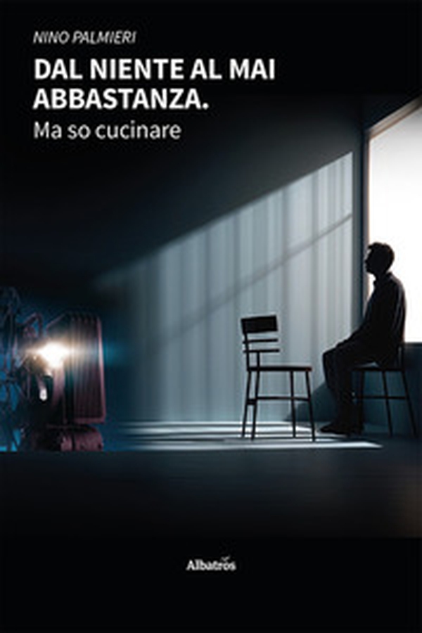 Dal niente al mai abbastanza. Ma so cucinare - Librerie.coop Dal niente al mai abbastanza. Ma so cucinare - Librerie.coop