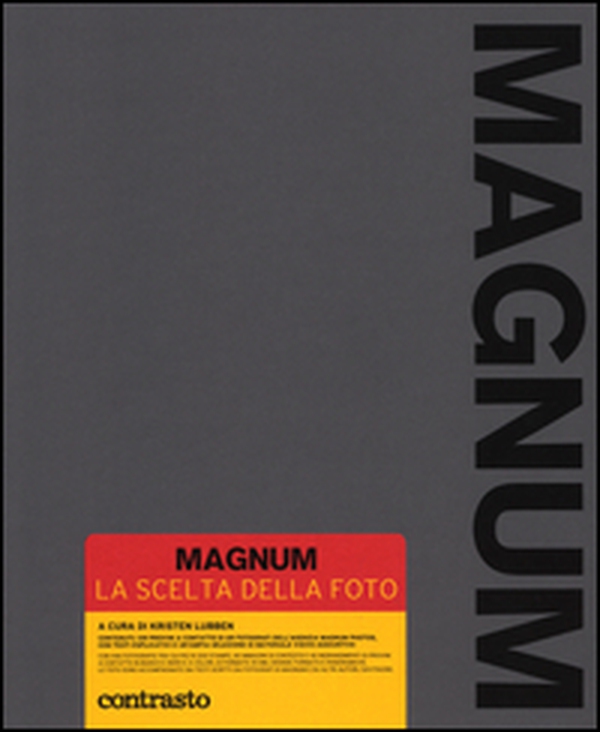 Magnum. La scelta della foto. Ediz. compatta - Librerie.coop Magnum. La scelta della foto. Ediz. compatta - Librerie.coop