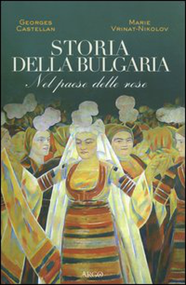 Storia della Bulgaria. Nel paese delle rose - Librerie.coop Storia della Bulgaria. Nel paese delle rose - Librerie.coop