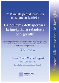 1° manuale per educare alla relazione in famiglia - Vol. 3 - Librerie.coop