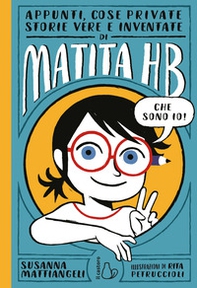 Appunti, cose private, storie vere e inventate di Matita HB - Librerie.coop