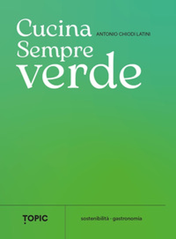 Cucina sempreverde - Librerie.coop Cucina sempreverde - Librerie.coop