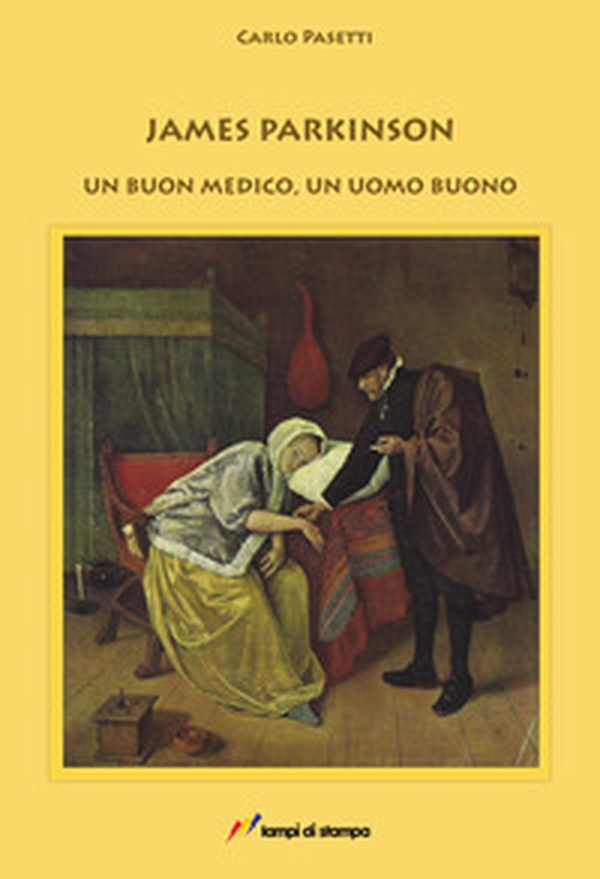 James Parkinson. Un buon medico, un uomo buono - Librerie.coop James Parkinson. Un buon medico, un uomo buono - Librerie.coop
