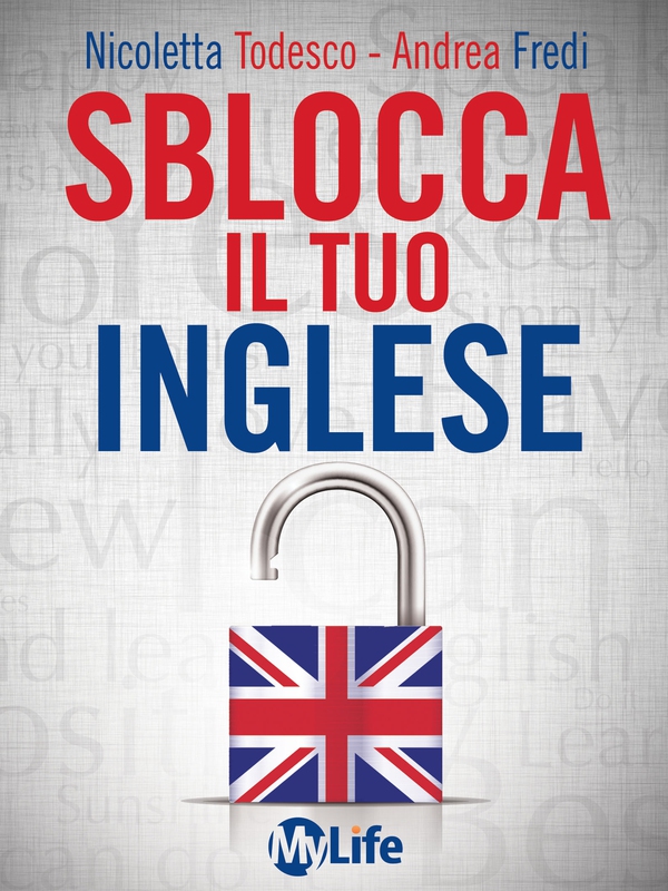 Sblocca il tuo inglese - Librerie.coop Sblocca il tuo inglese - Librerie.coop
