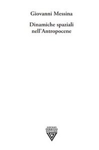 Dinamiche spaziali nell'antropocene - Librerie.coop Dinamiche spaziali nell'antropocene - Librerie.coop