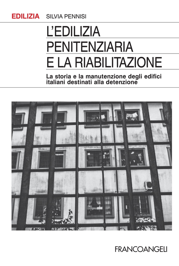 L'edilizia penitenziaria e la riabilitazione - Librerie.coop L'edilizia penitenziaria e la riabilitazione - Librerie.coop