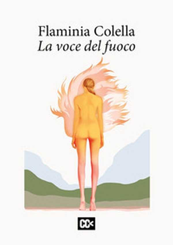 La voce del fuoco - Librerie.coop La voce del fuoco - Librerie.coop