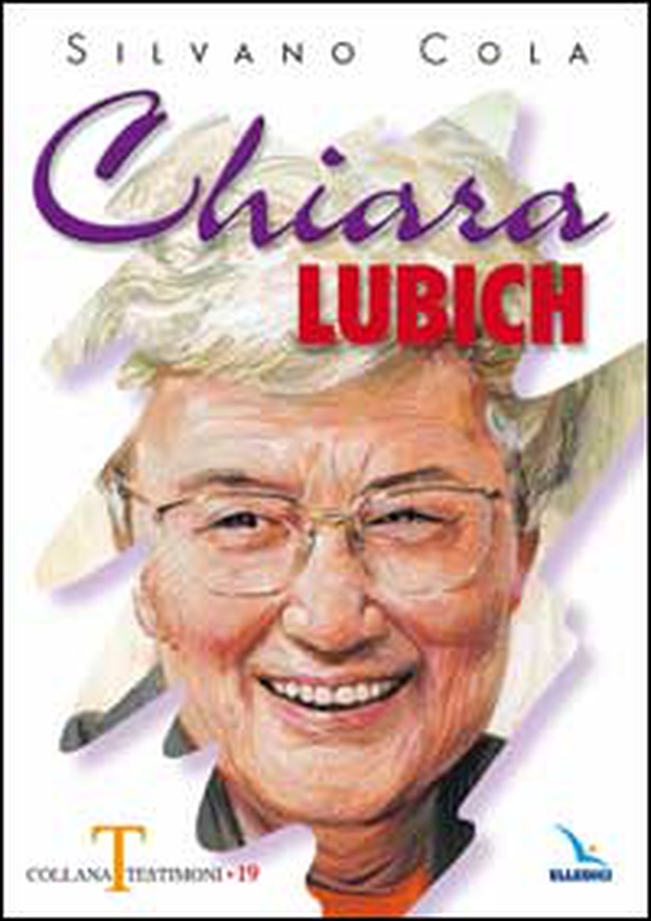 Chiara Lubich - Librerie.coop Chiara Lubich - Librerie.coop