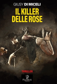 Il killer delle rose - Librerie.coop
