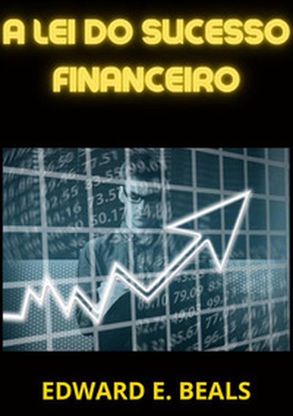 A lei do sucesso financeiro - Librerie.coop A lei do sucesso financeiro - Librerie.coop