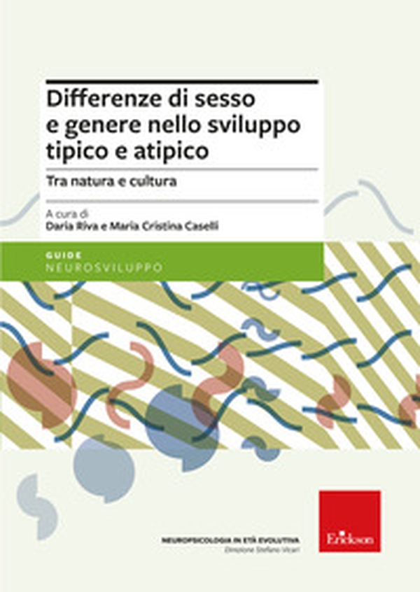 Differenze di sesso e genere nello sviluppo tipico e atipico. Tra natura e cultura - Librerie.coop Differenze di sesso e genere nello sviluppo tipico e atipico. Tra natura e cultura - Librerie.coop