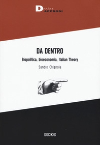 Da dentro. Biopolitica, bioeconomia, Italian Theory - Librerie.coop