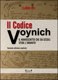 Il codice Voynich. Il manoscritto che da secoli sfida l'umanità - Librerie.coop