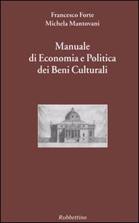 Manuale di economia e politica dei beni culturali - Vol. 1 - Librerie.coop Manuale di economia e politica dei beni culturali - Vol. 1 - Librerie.coop