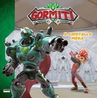 Il cristallo Meka. Gormiti - Librerie.coop