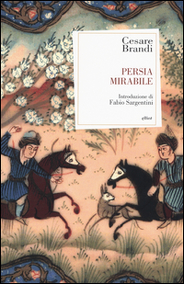 Persia mirabile - Librerie.coop Persia mirabile - Librerie.coop