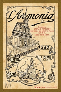 L'Armonia. Cronache di storia e tradizioni nelle pagine del bollettino d'epoca: 1910-1945, mese dopo mese - Vol. 1 - Librerie.coop