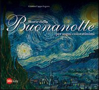 Storie della buonanotte per sogni coloratissimi - Librerie.coop