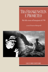 Tra Frankenstein e Prometeo - Librerie.coop Tra Frankenstein e Prometeo - Librerie.coop