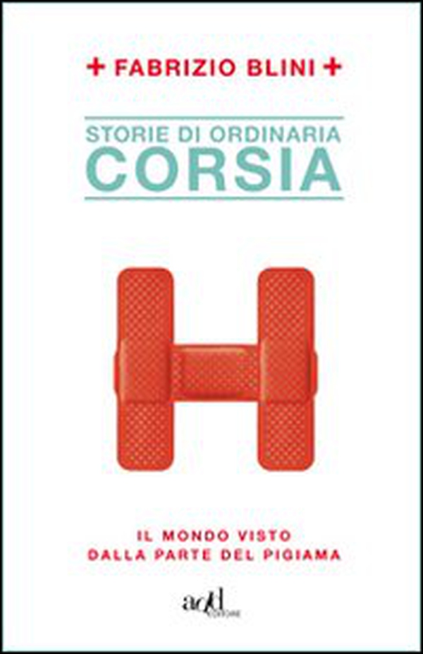 Storie di ordinaria corsia. Il mondo visto dalla parte del pigiama - Librerie.coop Storie di ordinaria corsia. Il mondo visto dalla parte del pigiama - Librerie.coop