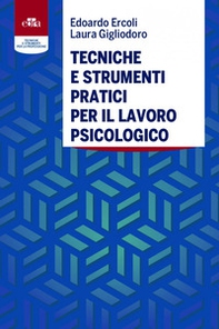 Tecniche e strumenti pratici per il lavoro psicologico - Librerie.coop Tecniche e strumenti pratici per il lavoro psicologico - Librerie.coop