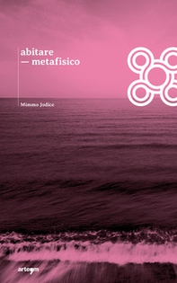 Abitare metafisico - Librerie.coop Abitare metafisico - Librerie.coop