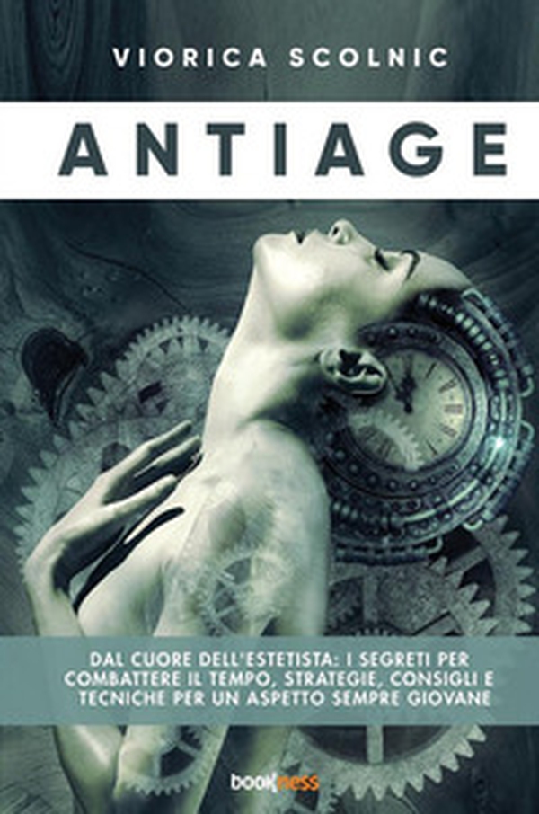 Antiage. Dal cuore dell'estetista: i segreti per combattere il tempo, strategie, consigli e tecniche per un aspetto sempre giovane - Librerie.coop Antiage. Dal cuore dell'estetista: i segreti per combattere il tempo, strategie, consigli e tecniche per un aspetto sempre giovane - Librerie.coop