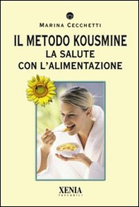 Il metodo Kousmine. La salute con l'alimentazione - Librerie.coop Il metodo Kousmine. La salute con l'alimentazione - Librerie.coop
