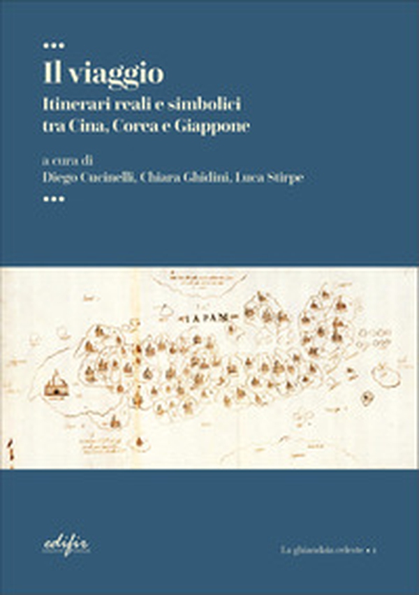 Il viaggio. Itinerari reali e simbolici tra Cina, Corea e Giappone - Librerie.coop