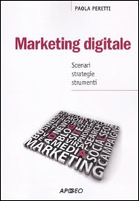 Marketing digitale. Scenari strategie strumenti - Librerie.coop
