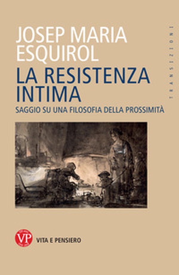 La resistenza intima. Saggio su una filosofia della prossimità - Librerie.coop La resistenza intima. Saggio su una filosofia della prossimità - Librerie.coop