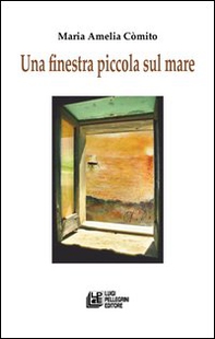 Una finestra piccola sul mare - Librerie.coop Una finestra piccola sul mare - Librerie.coop