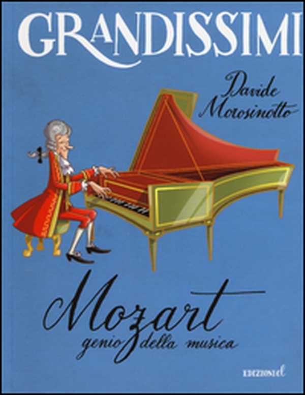 Mozart, genio della musica - Librerie.coop Mozart, genio della musica - Librerie.coop