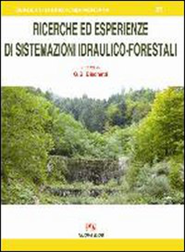 Ricerche ed esperienze di sistemazioni idraulico-forestali - Librerie.coop