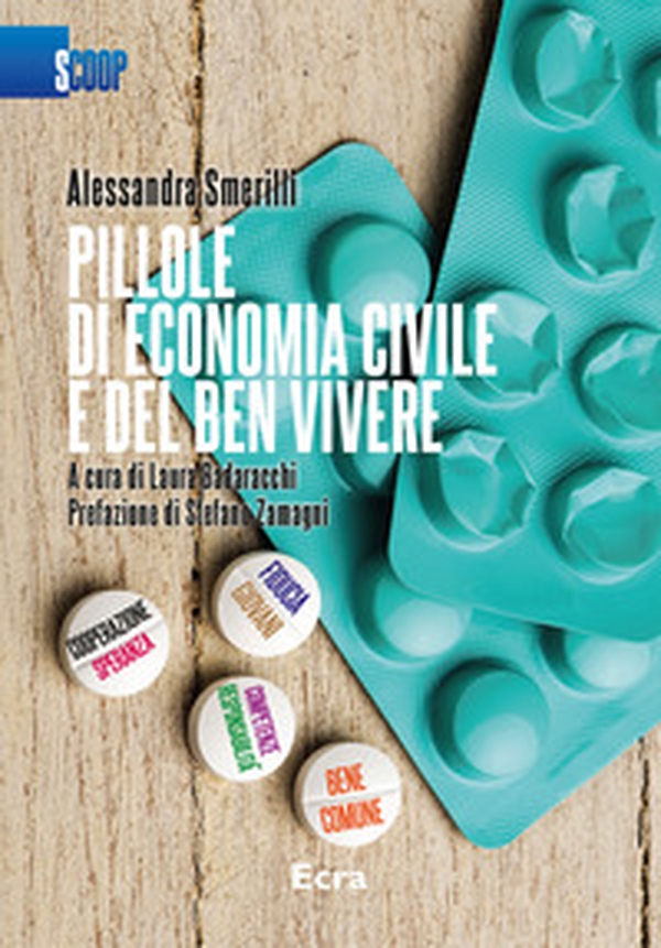 Pillole di economia civile e del ben vivere - Librerie.coop Pillole di economia civile e del ben vivere - Librerie.coop