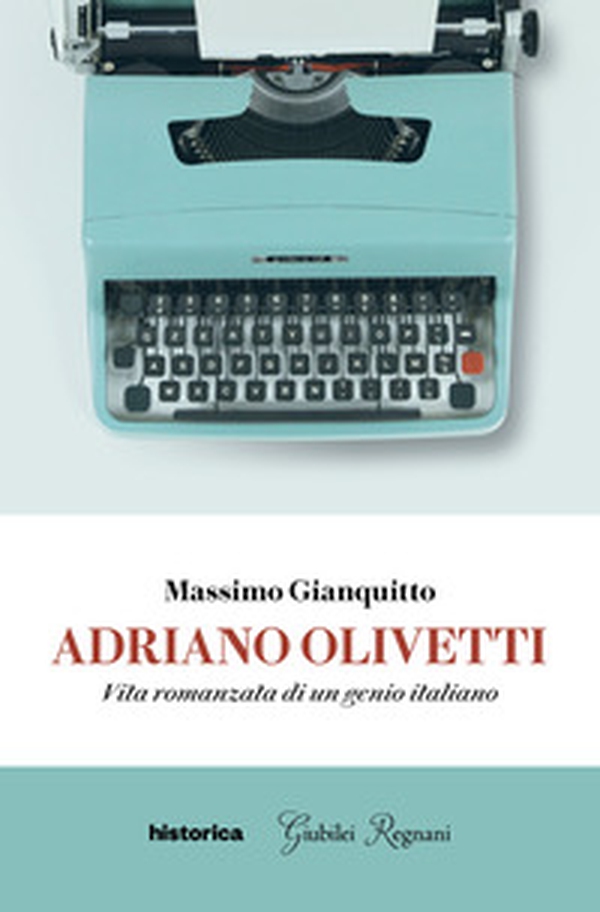Adriano Olivetti. Vita romanzata di un genio italiano - Librerie.coop Adriano Olivetti. Vita romanzata di un genio italiano - Librerie.coop