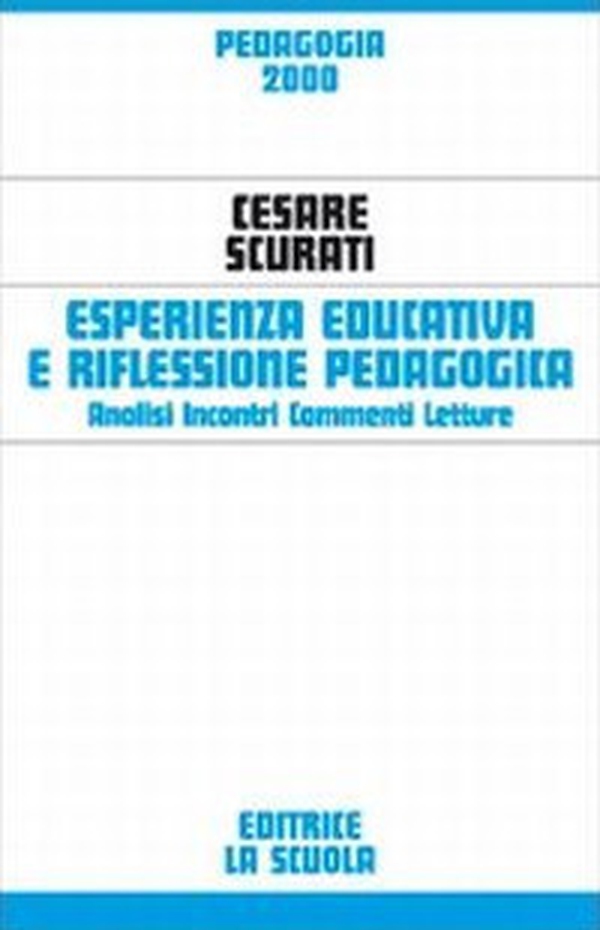 Esperienza educativa e riflessione pedagogica. Analisi, incontri, commenti, letture - Librerie.coop Esperienza educativa e riflessione pedagogica. Analisi, incontri, commenti, letture - Librerie.coop