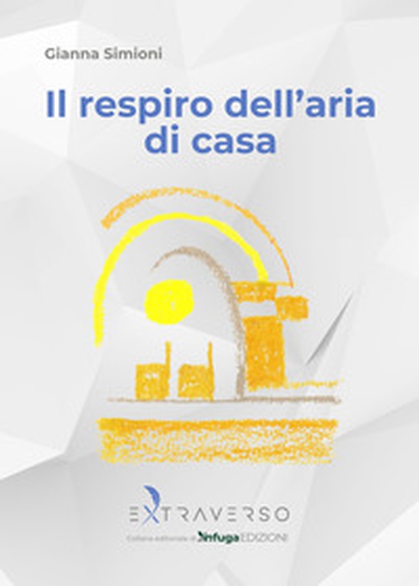Il respiro dell'aria di casa - Librerie.coop Il respiro dell'aria di casa - Librerie.coop