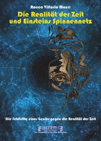 Die realität der zeit und einsteins spinnennetz - Librerie.coop